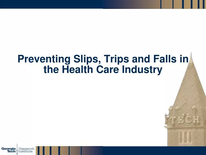 preventing slips trips and falls in the health care industry