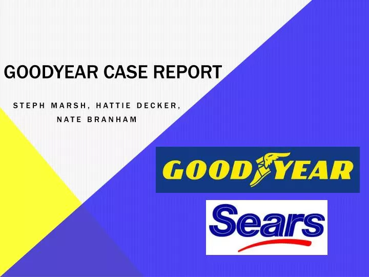 goodyear case report