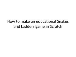 How to make an educational Snakes and Ladders game in Scratch