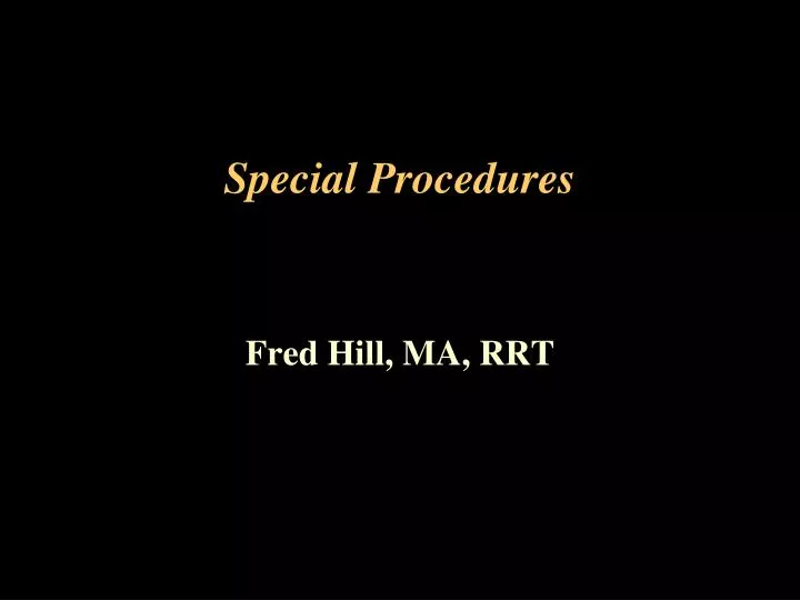 special procedures