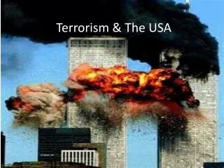 Terrorism &amp; The USA