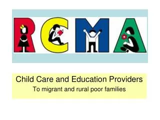 Child Care and Education Providers To migrant and rural poor families