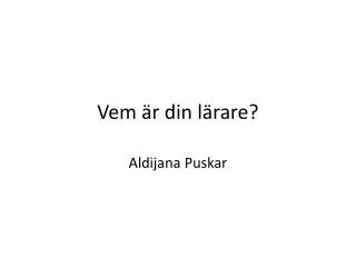 Vem är din lärare?