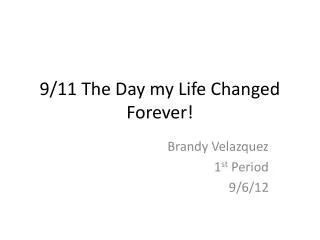 9/11 The Day my Life Changed Forever!