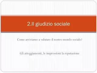 2 il giudizio sociale