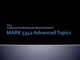 MARK 5342 Advanced Topics