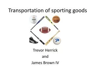 Transportation of sporting goods