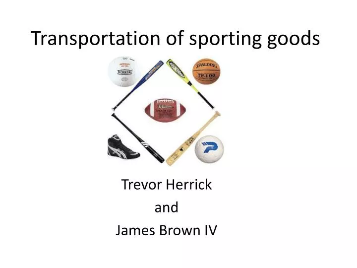 transportation of sporting goods