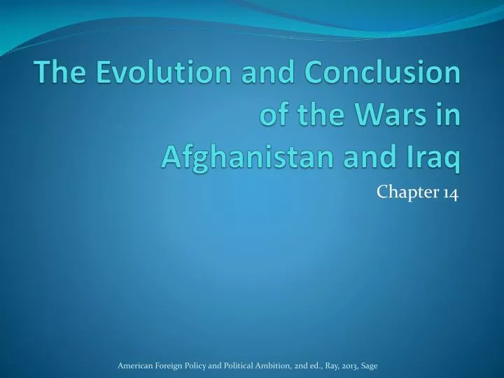 the evolution and conclusion of the wars in afghanistan and iraq
