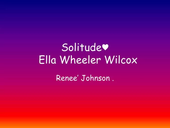 solitude ella wheeler wilcox