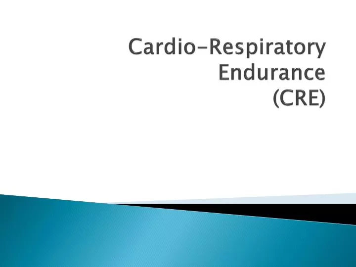 cardio respiratory endurance cre
