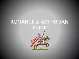 ROMANCE &amp; ARTHURIAN LEGEND