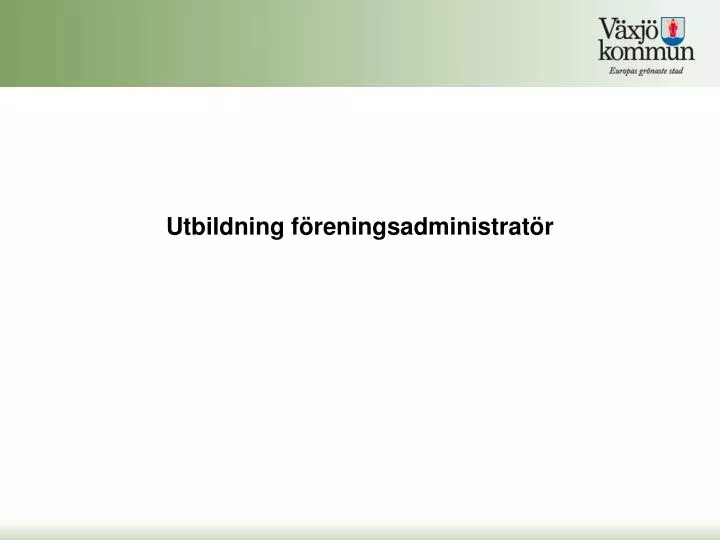 utbildning f reningsadministrat r