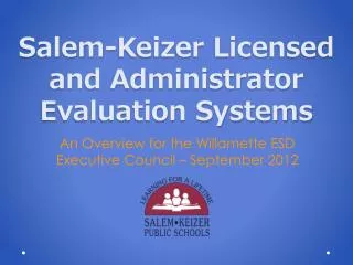 Salem-Keizer Licensed and Administrator Evaluation Systems