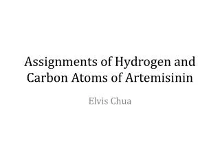 Assignments of Hydrogen and Carbon Atoms of Artemisinin