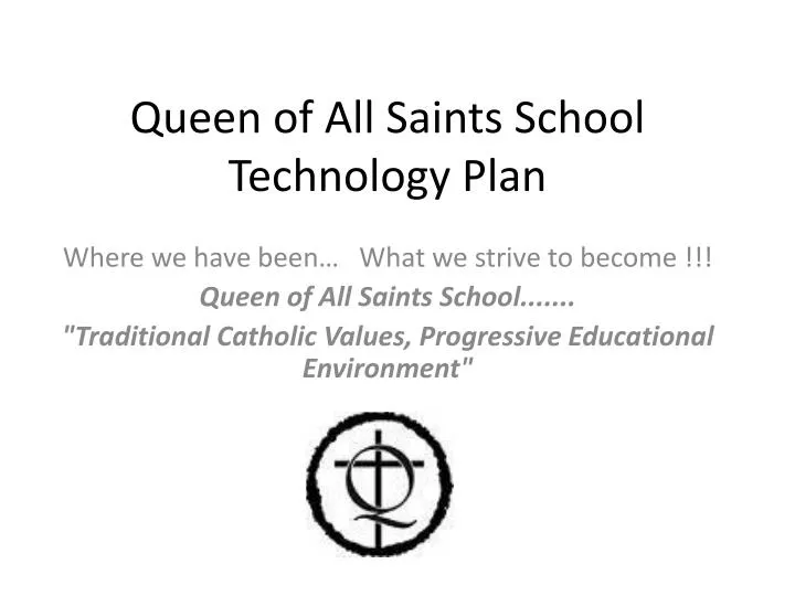 queen of all saints school technology plan
