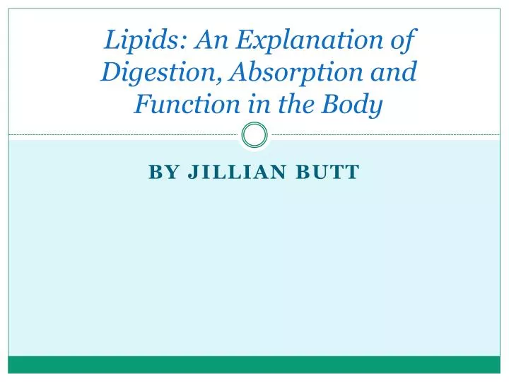 lipids an explanation of digestion absorption and function in the body
