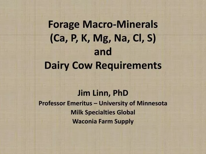 forage macro minerals ca p k mg na cl s and dairy cow requirements