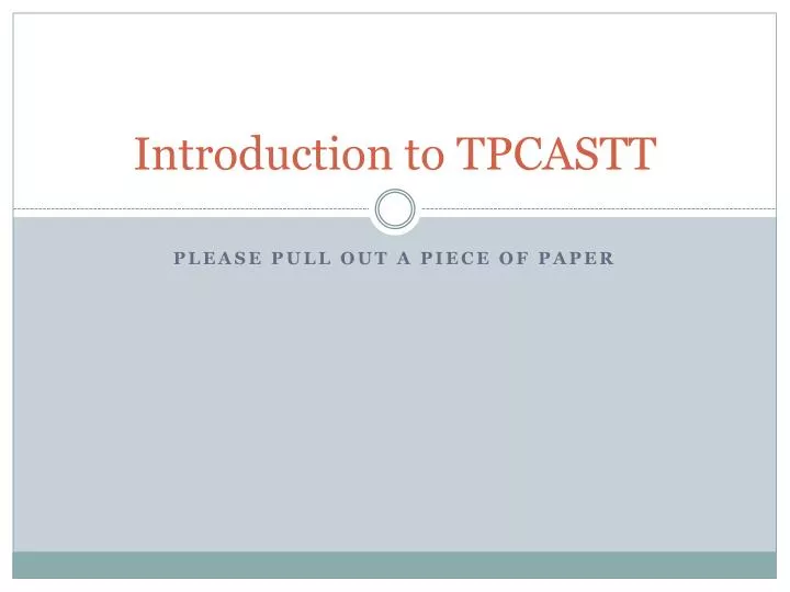 introduction to tpcastt