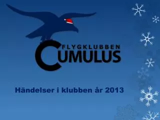 h ndelser i klubben r 2013