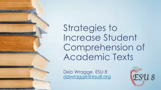 Strategies to Increase Student Comprehension of Academic Texts