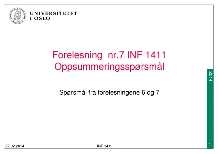 forelesning nr 7 inf 1411 o ppsummeringssp rsm l