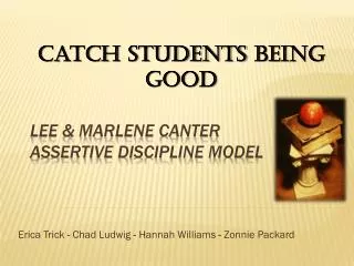 Lee &amp; Marlene Canter Assertive Discipline Model