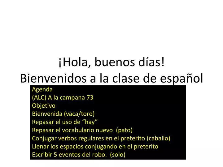 hola buenos d as bienvenidos a la clase de espa ol