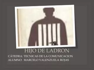 hijo de ladron