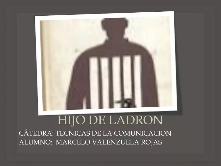 hijo de ladron