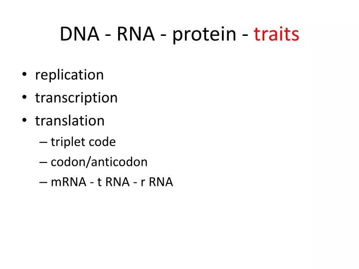 dna rna protein traits