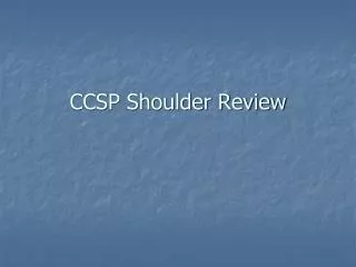 CCSP Shoulder Review