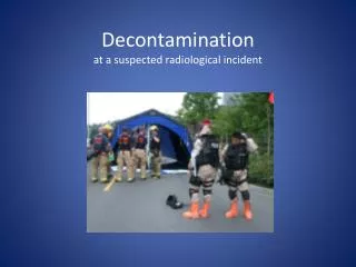 Decontamination at a suspected radiological incident