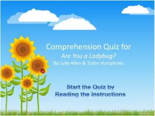 Comprehension Quiz for Are You a Ladybug? By Judy Allen &amp; Tudor Humphries