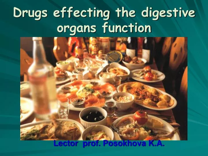 drugs effecting the digestive organs function