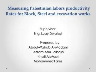 Measuring Palestinian labors productivity Rates for Block, Steel and excavation works