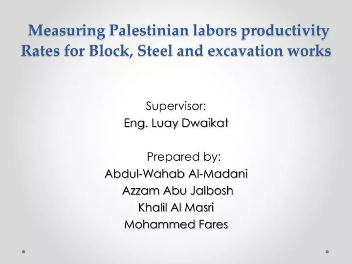 measuring palestinian labors productivity rates for block steel and excavation works