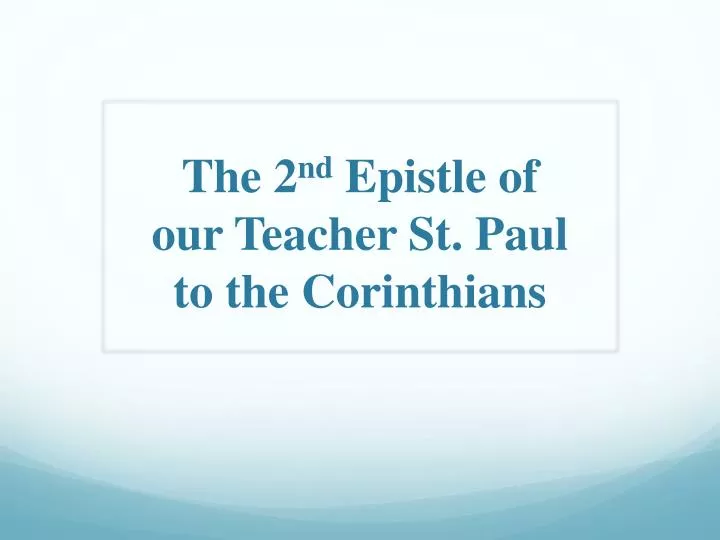 the 2 nd epistle o f our teacher st paul to t he corinthians
