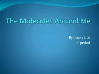 The Molecules Around Me