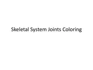 Skeletal System Joints Coloring