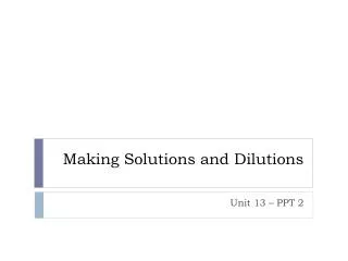 making solutions and dilutions