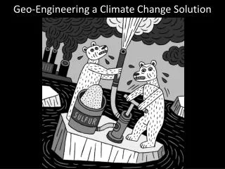 Geo-Engineering a Climate Change Solution