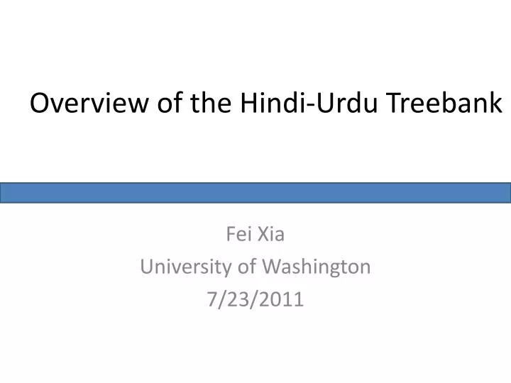 overview of the hindi urdu treebank