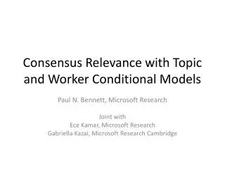 Consensus Relevance with Topic and Worker Conditional Models