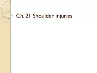 Ch. 21 Shoulder Injuries