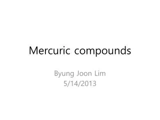 Mercuric compounds