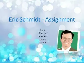 Eric Schmidt - Assignment