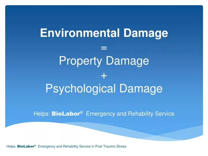 environmental damage property damage psychological damage