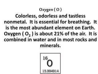 Carbon ( C ) It is an essential component of all life on Earth. Found in coal for fuel