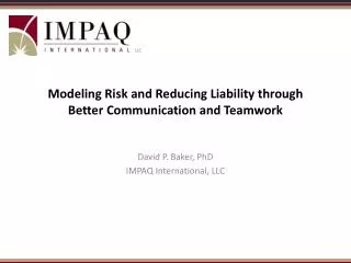 Modeling Risk and Reducing Liability through Better Communication and Teamwork